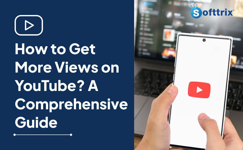 How to Get More Views on YouTube in 2025 (Proven Tips)