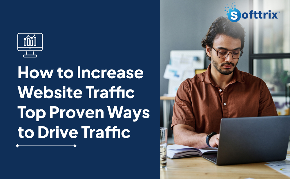 How to Increase Website Traffic | 10 Proven Strategies in 2025