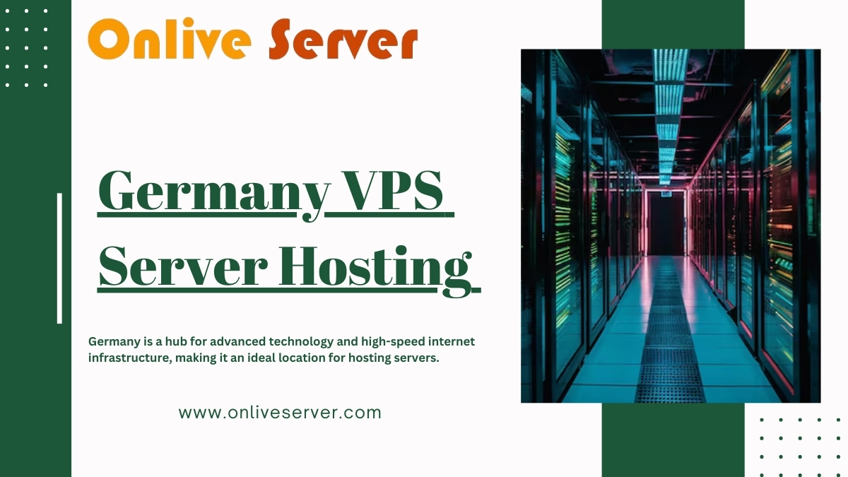 Maximize Efficiency with Onlive Server’s Germany VPS Server