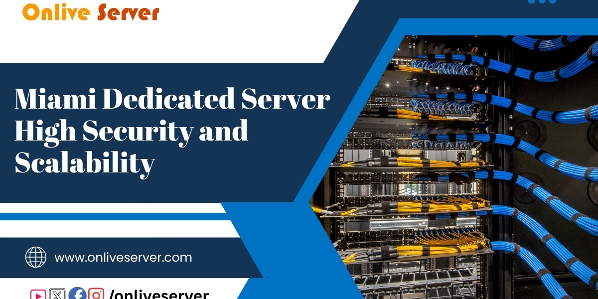 Onlive Server: Miami Dedicated Server High Security and Scalability