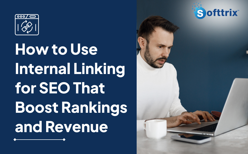 How to Use Internal Linking for SEO to Rank Higher in Google