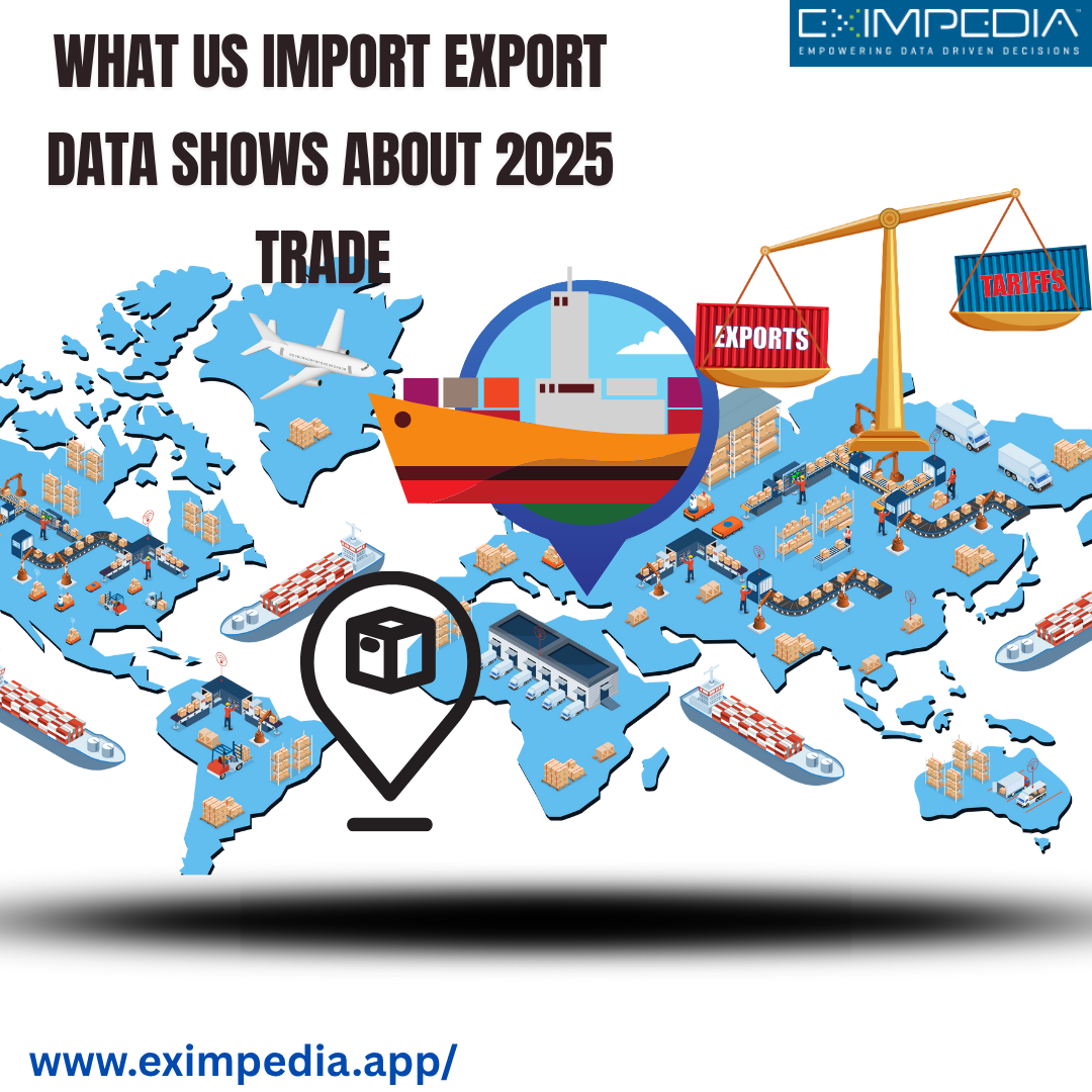 What US Import Export Data Shows About 2025 Trade | by Paramseairexim | Aug, 2025 | Medium