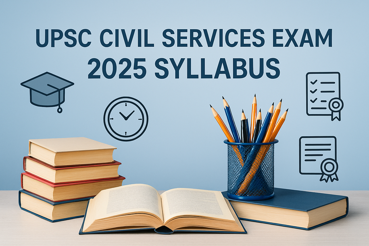 UPSC Civil Services Exam 2025 Syllabus: Everything You Need to Know Before You Start | by ProdEgyIAS | Aug, 2025 | Medium