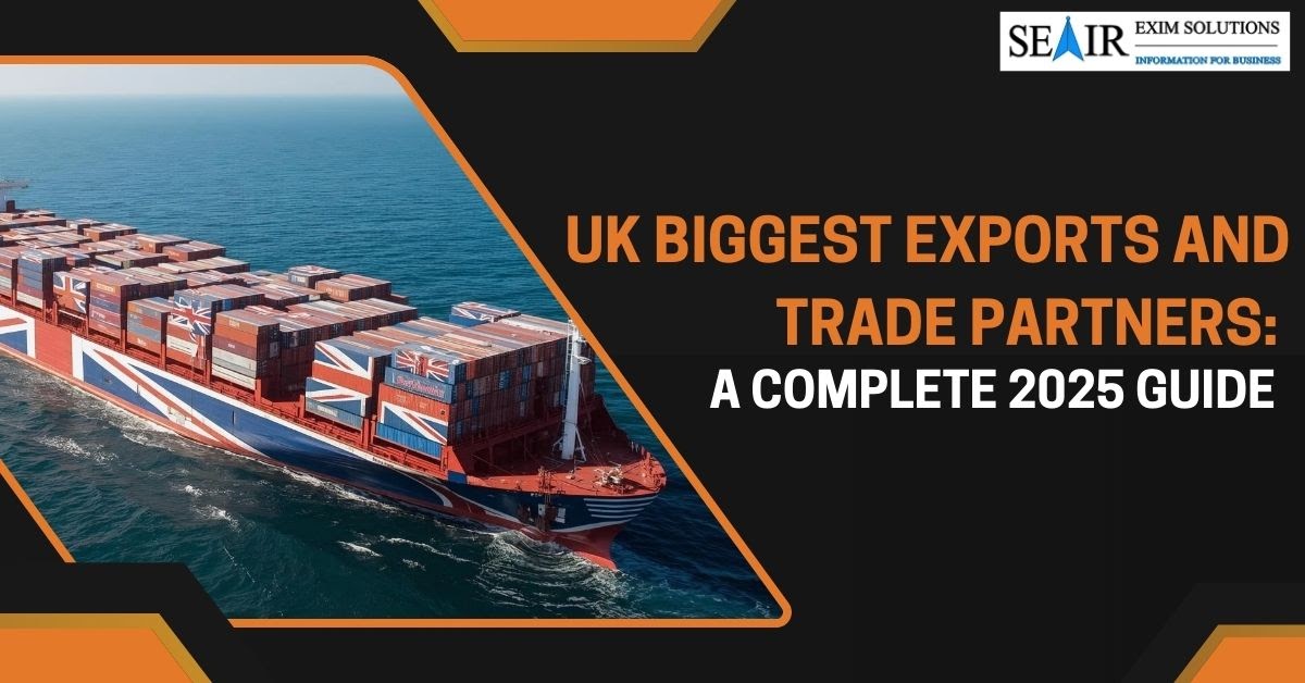 UK Biggest Exports and Trade Partners: A Complete 2025 Guide
