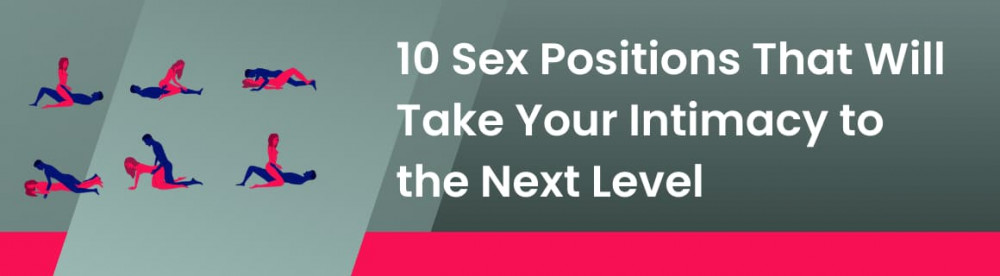 10 Romantic Sex Positions to That’ll Brings You Closer
