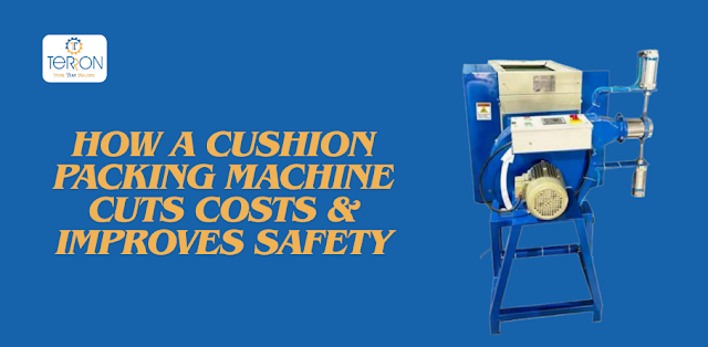 How a Cushion Packing Machine Cuts Costs & Improves Safety