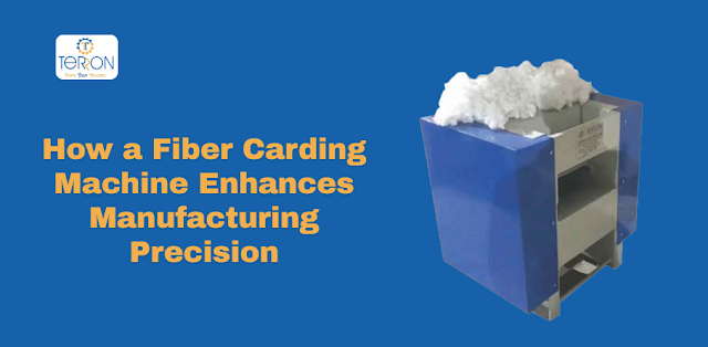 How a Fiber Carding Machine Enhances Manufacturing Precision