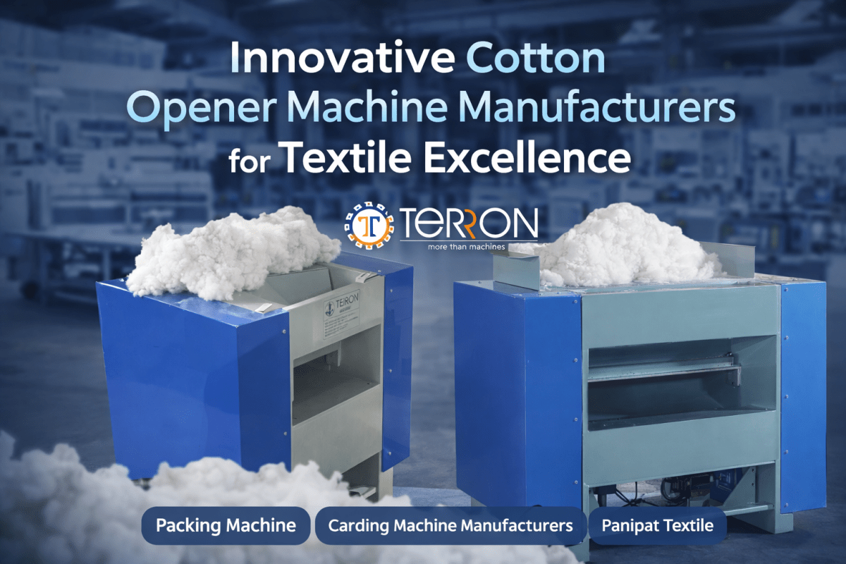 Innovative Cotton Opener Machine Manufacturers for Textile Excellence – Terron india