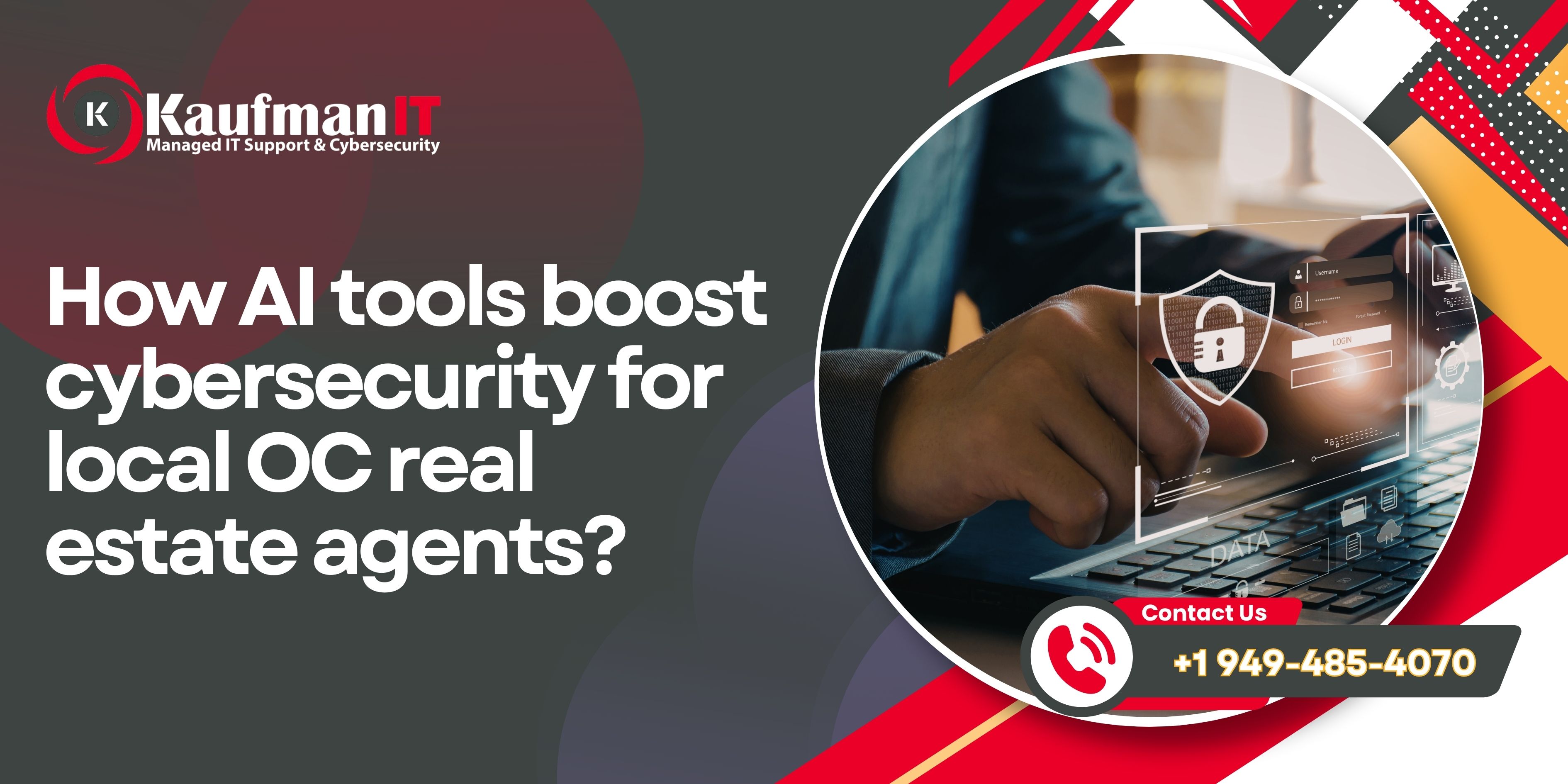 How AI tools boost cybersecurity for local OC real estate agents? – Site TitleKaufmanIT Inc.