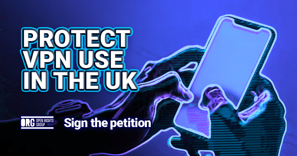 Tell the Government: Protect VPN use in the UK | Open Rights Group