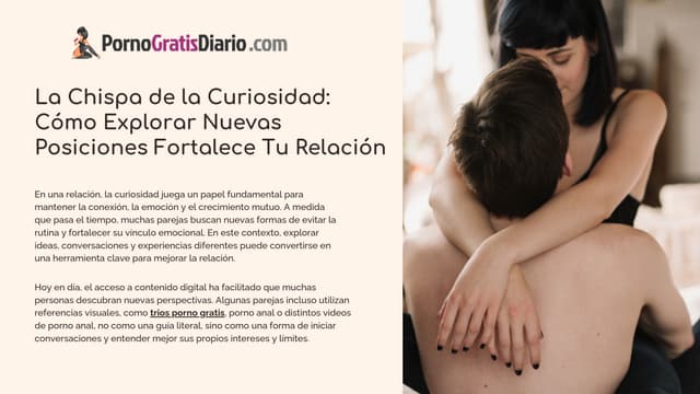 La Chispa de la Curiosidad Cómo Explorar Nuevas Posiciones Fortalece Tu Relación | PDF