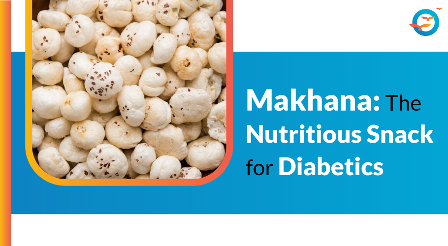 Is Makhana Good for Diabetes? - Freedom from Diabetes