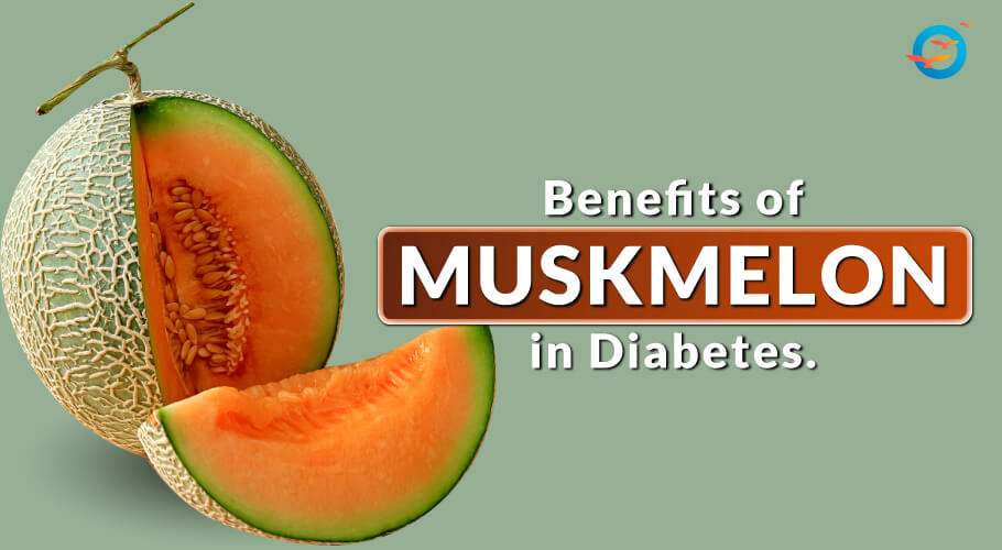 Benefits of Eating Muskmelon - Freedom from Diabetes