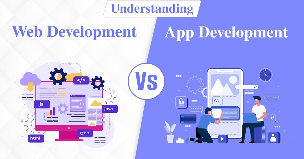 Understanding Web Development Vs App Development