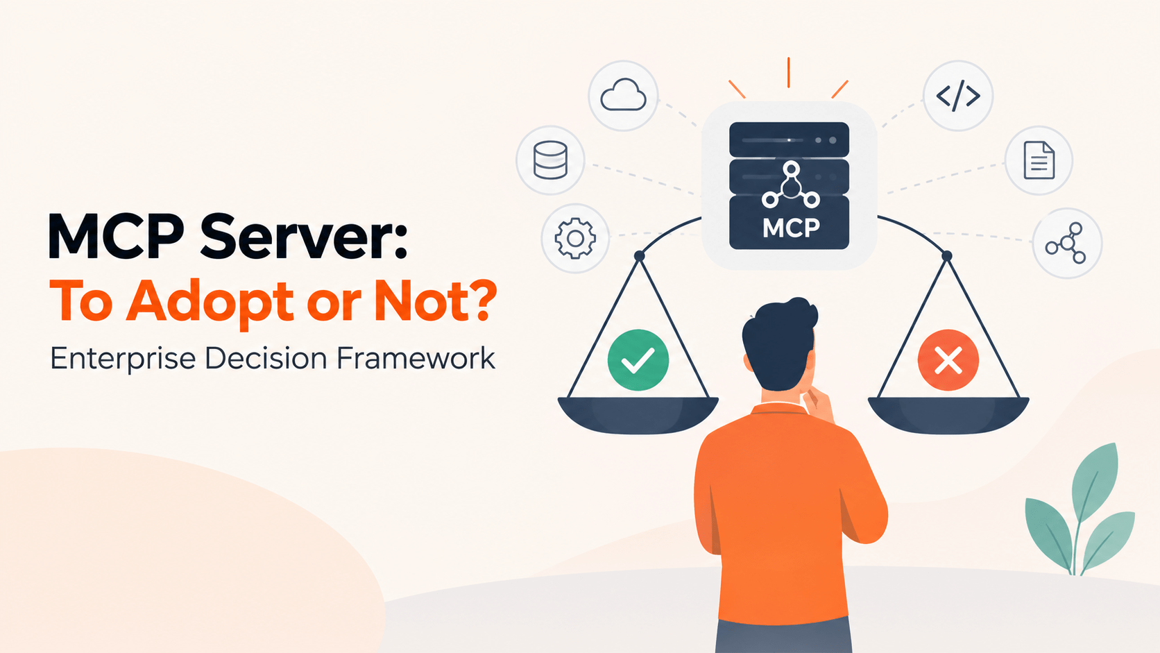 MCP Server: Enterprise Adoption Decision Framework